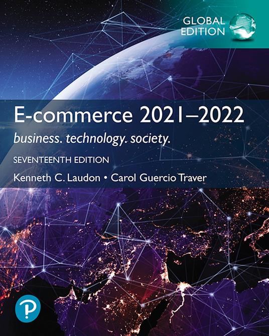E-Commerce 2021-2022: Business, Technology and Society, Global Edition