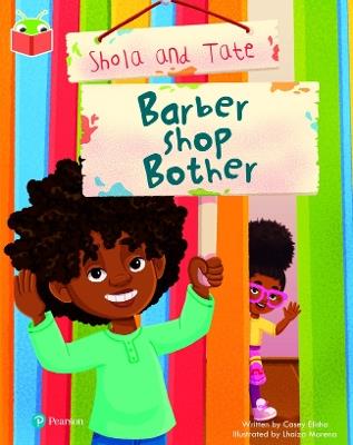 Bug Club Independent Phase 5 Unit 16: Shola and Tate: Barber Shop Bother - Casey Elisha - cover