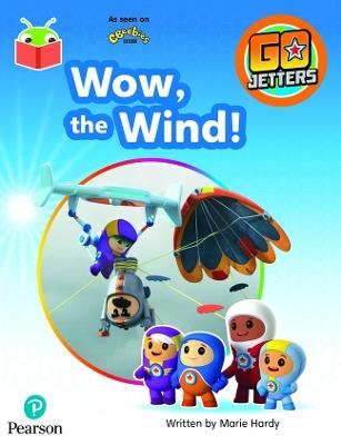 Bug Club Independent Phase 4 Unit 12: Go Jetters: Wow, the Wind! - cover