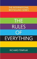 The Rules of Everything: A complete code for success and happiness in everything that matters