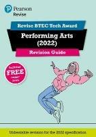 Pearson REVISE BTEC Tech Award Performing Arts 2022 Revision Guide inc online edition - 2023 and 2024 exams and assessments - Heidi McEntee - cover