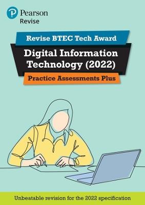 Pearson REVISE BTEC 2022 Tech Award Digital Information Technology Practice Assessments Plus - for 2026, 2027 exams - Colin Harber-Stuart - cover