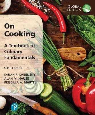 On Cooking: A Textbook of Culinary Fundamentals, Global Edition - Sarah Labensky,Alan Hause,Priscilla Martel - cover