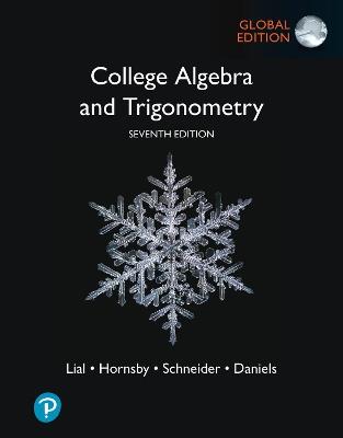 College Algebra and Trigonometry, Global Edition - Margaret Lial,John Hornsby,David Schneider - cover