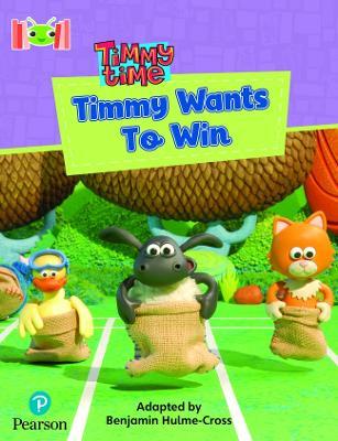 Bug Club Reading Corner: Age 4-7: Timmy Time: Timmy Wants to Win - Benjamin Hulme-Cross - cover