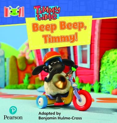 Bug Club Reading Corner: Age 4-7: Timmy Time: Beep, Beep, Timmy! - Benjamin Hulme-Cross - cover