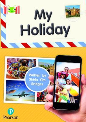 Bug Club Reading Corner: Age 4-7: My Holiday - Shirin Bridges - cover