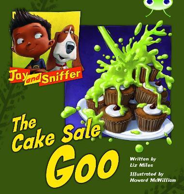 Bug Club Reading Corner: Age 4-7: Jay and Sniffer: The Cake Sale Goo - Liz Miles - cover