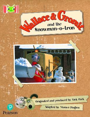 Bug Club Reading Corner: Age 5-7: Wallace and Gromit and the Snowman-o-tron - Monica Hughes - cover