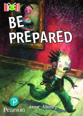 Bug Club Reading Corner: Age 7-9: Be Prepared - Anne Adeney - cover