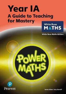Power Maths Teaching Guide 1A - White Rose Maths edition - Tony Staneff,Josh Lury - cover