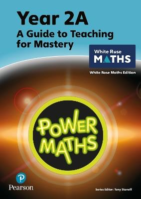 Power Maths Teaching Guide 2A - White Rose Maths edition - Tony Staneff,Josh Lury - cover