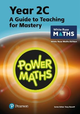 Power Maths Teaching Guide 2C - White Rose Maths edition - Tony Staneff,Josh Lury - cover