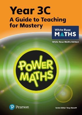 Power Maths Teaching Guide 3C - White Rose Maths edition - Tony Staneff,Josh Lury - cover