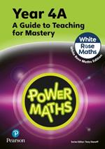Power Maths Teaching Guide 4A - White Rose Maths edition