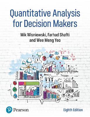 Quantitative Analysis for Decision Makers - Mik Wisniewski,Farhad Shafti,Wee Yeo - cover