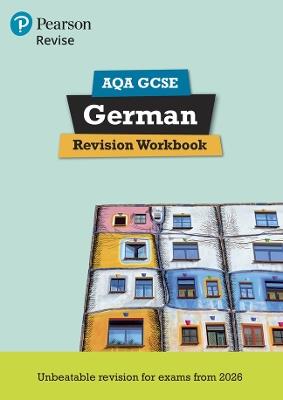 Pearson Revise AQA GCSE German: Revision Workbook - for 2026, 2027 exams (new specification) - Heather Murphy - cover