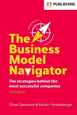 The Business Model Navigator - Oliver Gassmann,Karolin Frankenberger - cover