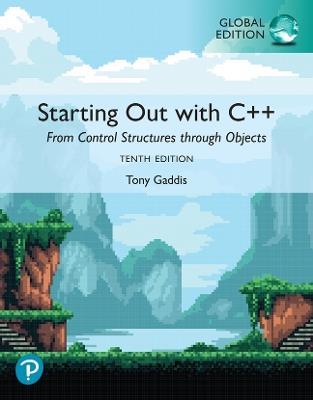 Starting Out with C++: From Control Structures through Objects, 10e, Global Edition - Tony Gaddis - cover