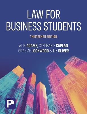 Law for Business Students - Alix Adams,Stephanie Caplan,Graeme Lockwood - cover
