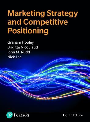Marketing Strategy and Competitive Positioning - Graham Hooley,Nigel Piercy,Brigitte Nicoulaud - cover