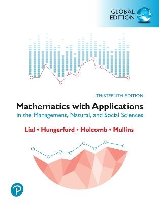 Mathematics with Applications in the Management, Natural and Social Sciences, Global Edition - Margaret Lial,Thomas Hungerford,John Holcomb - cover