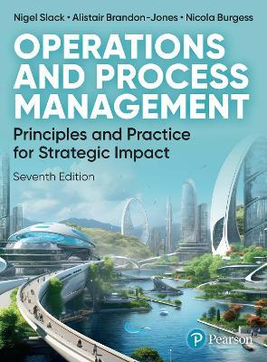 Operations and Process Management - Nigel Slack,Alistair Brandon-Jones,Nicola Burgess - cover
