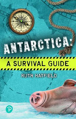 Rapid Plus Stages 10-12 11.7 Antarctica: A Survival Guide - Ruth Hatfield - cover