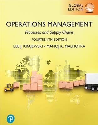 Operations Management: Processes and Supply Chains, Global Edition - Lee Krajewski,Manoj Malhotra - cover