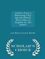 Letters from a Mourning City. Second Edition. [rewritten in English by the Author. - Scholar's Choice Edition