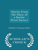 Stories from the Diary of a Doctor. (First Series.). - Scholar's Choice Edition