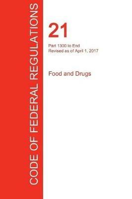 CFR 21, Part 1300 to End, Food and Drugs, April 01, 2017 (Volume 9 of 9) - cover