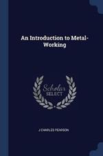 An Introduction to Metal-Working