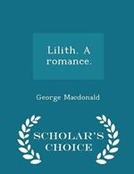 Lilith. a Romance. - Scholar's Choice Edition