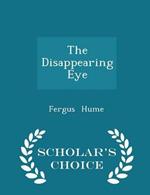 The Disappearing Eye - Scholar's Choice Edition