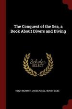 The Conquest of the Sea, a Book about Divers and Diving