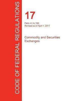 CFR 17, Parts 41 to 199, Commodity and Securities Exchanges, April 01, 2017 (Volume 2 of 4) - cover