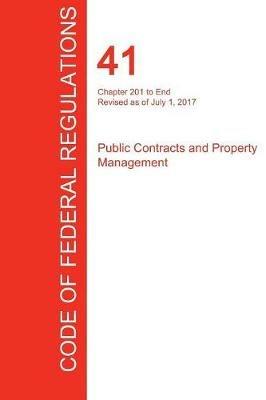 CFR 41, Chapter 201 to End, Public Contracts and Property Management, July 01, 2017 (Volume 4 of 4) - cover