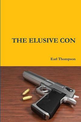 The Elusive Con - Earl Thompson - cover
