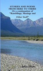 STORIES AND POEMS FROM HERE TO THERE (Or a Continuation of 