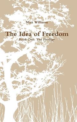 The Idea of Freedom - Matt Williams - cover