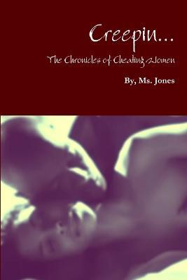 Creepin..The Chronicles of Cheating Women - Jones - cover