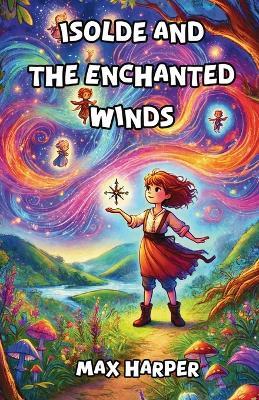 Isolde and the Enchanted Winds - Max Harper - cover
