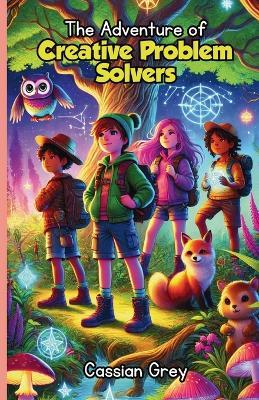 The Adventure of Creative Problem Solvers - Cassian Grey - cover