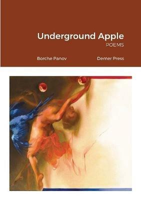 Underground Apple: Borche Panov Demer Press - Borche Panov - cover