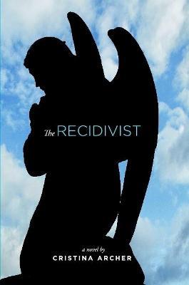 The Recidivist - Cristina Archer - cover