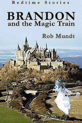 Brandon and the Magic Train - Rob Mundt - cover