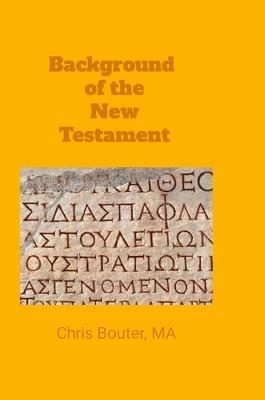 Background of the New Testament - Ma Chris Bouter - cover