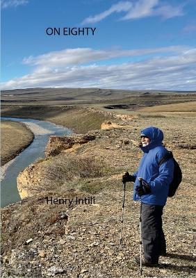 On Eighty: A Walk with the Sunrise - Henry Intili - cover