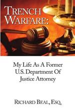 Trench Warfare: My Life As A Former Department Of Justice Attorney